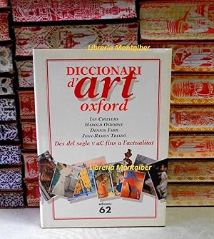 Seller image for DICCIONARI D'ART OXFORD . Des del segle V aC fins a l'actualitat . for sale by montgiber