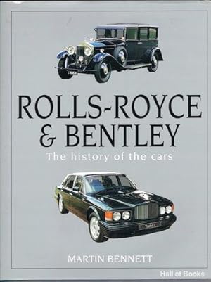 Immagine del venditore per Rolls-Royce & Bentley: The History Of The Cars venduto da Hall of Books