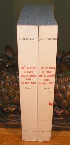 L’IDÉE DE NATURE EN France dans la première moitié du XVIIIe siècle (tomes 1 et 2)