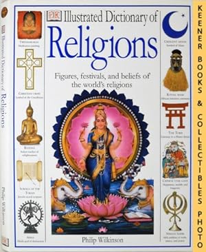 Illustrated Dictionary of Religions : Rituals, Beliefs, and Practices From Around The World