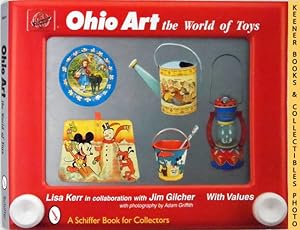 Imagen del vendedor de Ohio Art: The World of Toys: A Schiffer Book for Collectors Series a la venta por Keener Books (Member IOBA)