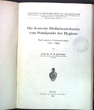 Seller image for Die deutsche Bleifarbenindustrie vom Standpunkt der Hygiene; Schriften aus dem Gesamtgebiet der Gewerbehygiene, N.F. Heft 11; for sale by books4less (Versandantiquariat Petra Gros GmbH & Co. KG)