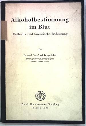 Bild des Verkufers fr Alkoholbestimmung im Blut: Methodik und forensische Bedeutung; zum Verkauf von books4less (Versandantiquariat Petra Gros GmbH & Co. KG)