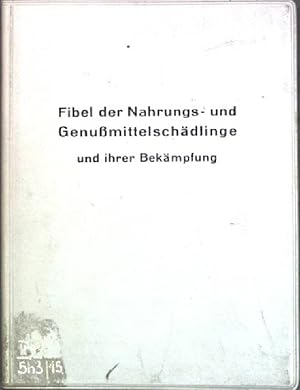 Seller image for Fibel der Nahrungs- und Genumittelschdlinge und ihre Bekmpfung; Mit Anhang Textil- und Lederschdlinge; for sale by books4less (Versandantiquariat Petra Gros GmbH & Co. KG)