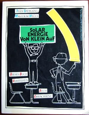 Bild des Verkufers fr Solarenergie von klein auf. ; Malcolm Wells zum Verkauf von Antiquariat Blschke
