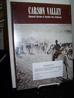 Image du vendeur pour Carson Valley; Historical Sketches of Nevada's First Settlement. mis en vente par Zephyr Books