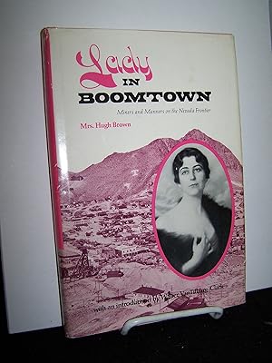 Immagine del venditore per Lady in Boomtown; Miners and Manners on the Nevada Frontier. venduto da Zephyr Books