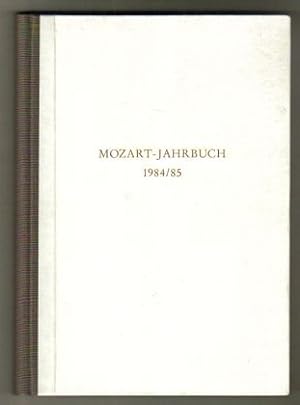 Mozart-Jahrbuch 1984/85 Des Zentralinstituts für Mozartforschung der Internationalen Stiftung Moz...