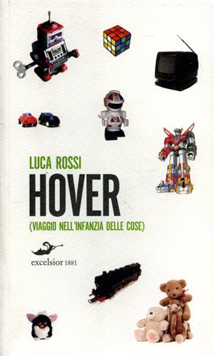 Immagine del venditore per Hover (viaggio nell'infanzia delle cose). (romanzo). venduto da FIRENZELIBRI SRL