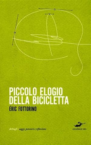 Seller image for Piccolo elogio della bicicletta. for sale by FIRENZELIBRI SRL