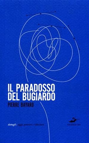 Seller image for Il paradosso del bugiardo. for sale by FIRENZELIBRI SRL