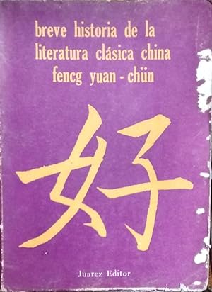 Seller image for Breve historia de la literatura clsica china. Versin espaola de Luis Enrique Dlano for sale by Librera Monte Sarmiento