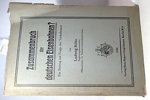 Zusammenbruch der deutschen Eisenbahnen? Ein Beitrag zur Frage der Verkehrsnot.