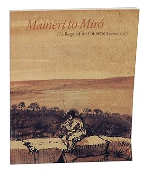 Imagen del vendedor de Maineri to Miro: The Regenstein Collection Since 1975 a la venta por Jeff Hirsch Books, ABAA