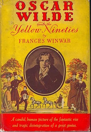 Seller image for Oscar Wilde and the yellow 'nineties [Oscar Wilde -- Speranza -- The student -- The aesthete tries his wings -- Lily of love, pure inviolate -- A most intense young man -- The sunflower comes to America -- The lecturing Ossian -- In the gown of Balzac -- Constance -- Wilde and the butterfly -- Part two: And the yellow 'nineties -- On the threshold of the 'nineties -- Dorian Gray -- The lost generation -- The higher philosophy -- Success -- Enter the Marquis of Queensberry -- The green carnation -- The yellow book and The savoy -- The Marquis leaves a card -- The booby trap -- Morality versus art -- The love that dare not speak its name -- The trap shuts down -- De profundis -- The ballad of Reading Gaol -- In the circle of the Boulevards] for sale by Joseph Valles - Books