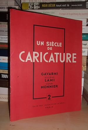 UN SIECLE DE CARICATURE - N° 2 : Gavarni, Eugène Lami, Henri Monnier