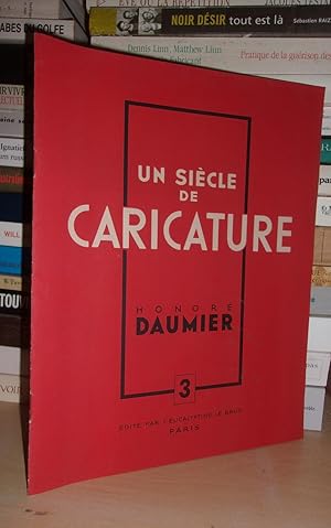 UN SIECLE DE CARICATURE - N° 3 : Honoré Daumier