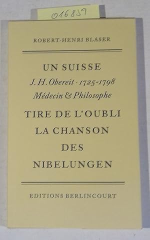 Bild des Verkufers fr Un Suisse (J.H. Obereit, 1725-1798 Medecin et Philosophe) Tire De L'Oubli La Chanson Des Nibelungen zum Verkauf von Antiquariat Trger