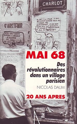 Mai 68, 20 ans après - Des révolutionnaires dans un village parisien -