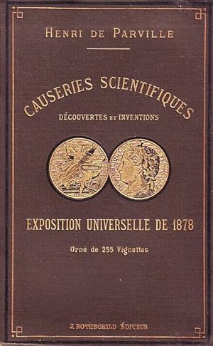 Exposition universelle -1878 - Causeries scientifiques, découvertes et invenrions progrès de la s...