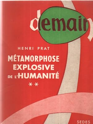 Métamorphose explosive de l'humanité / tome 2