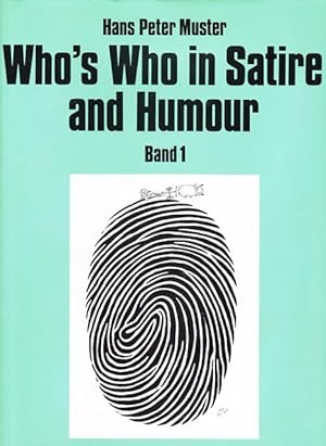 Bild des Verkufers fr Who`s Who in Satire and Humour. Biographisches Verzeichnis der satirischen, kritischen und historischen Grafiker des 20. Jahrhunderts zum Verkauf von Ant. Abrechnungs- und Forstservice ISHGW