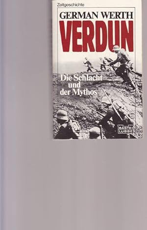 Verdun. Die Schlacht und der Mythos.