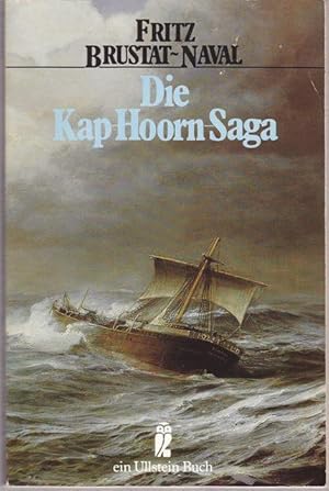 Die Kap - Hoorn Saga. Auf Segelschiffen am Ende der Welt.