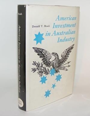 Image du vendeur pour AMERICAN INVESTMENT IN AUSTRALIAN INDUSTRY mis en vente par Rothwell & Dunworth (ABA, ILAB)