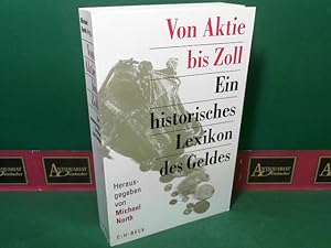 Von Aktie bis Zoll - Ein historisches Lexikon des Geldes.