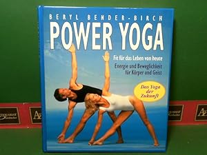 Imagen del vendedor de Power Yoga - Fit fr das Leben von heute - Energie und Beweglichkeit fr Krper und Geist. a la venta por Antiquariat Deinbacher