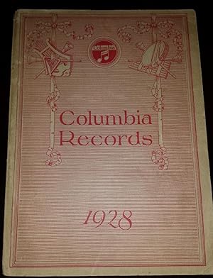 Columbia 1928 Record Catalogue: Containing All Records Listed up to and Including September, 1927