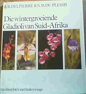 Imagen del vendedor de Die wintergroeiende Gladioli van Suid-Afrika a la venta por Chapter 1