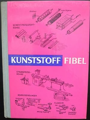 'Kunststoff-Fibel. Eine Materialkunde für die berufliche Fortbildung der Jungkaufleute des Eisen-...
