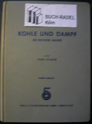 Kohle und Dampf in deiner Hand. Ein Handbuch für die Kesselwartung nach Handgriffen für die Praxis.