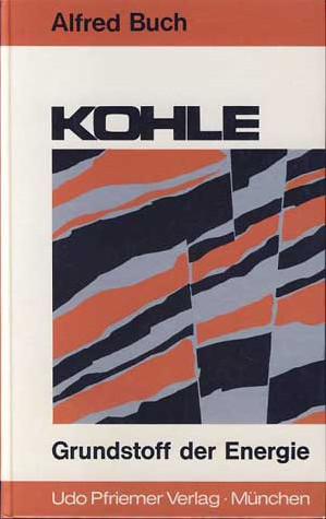 'Kohle. Grundstoff der Energie.'