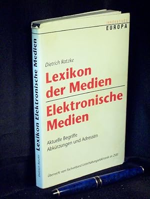 Bild des Verkufers fr Lexikon der Medien - Elektronische Medien - Aktuelle Begriffe Abkrzungen und Adressen - zum Verkauf von Erlbachbuch Antiquariat