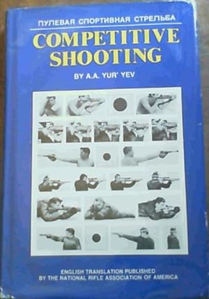 Seller image for Competitive Shooting: Techniques and Training for Rifle, Pistol, and Running Game Target Shooting for sale by Chapter 1