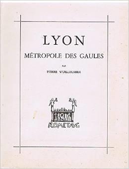 Seller image for LYON METROPOLE DES GAULES for sale by Achbarer