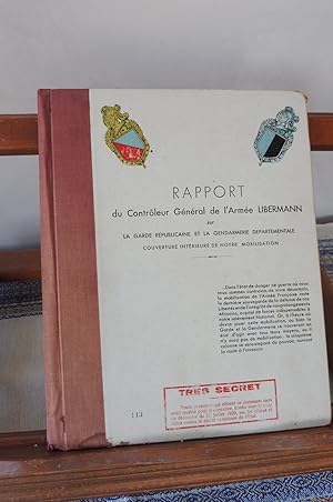 Rapport Du Contrôleur Général De L'Armée LIBERMANN Sur La Garde Républicaine Et La Gendarmerie Dé...