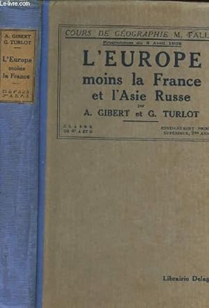 Seller image for L'EUROPE MOINS LA FRANCE ET L'ASIE RUSSE - CLASSE DE 4e A ET B - ENSEIGNEMENT PRIMAIRE SUPERIEUR, 2eme ANNEE / COURS DE GEOGRAPHIE M. FALLEX. for sale by Le-Livre