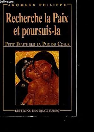 Image du vendeur pour RECHERCHE LA PAIX ET POURSUIS-LA - Petit trait sur la paix du coeurs - 8 dition mis en vente par Le-Livre