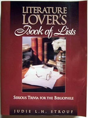 Imagen del vendedor de Literature Lover's Book of Lists: Serious Trivia for the Bibliophile a la venta por Shoestring Collectibooks