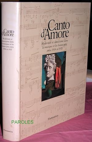 Image du vendeur pour Canto d'amore - Modernit et classicisme dans la musique et les beaux-arts entre 1914 et 1935. mis en vente par PAROLES