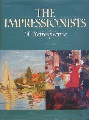 Bild des Verkufers fr The Impressionists: A Retrospective zum Verkauf von LEFT COAST BOOKS