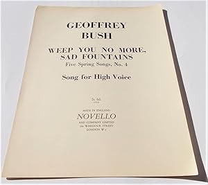 Weep You No More, Sad Fountains: Five Spring Songs, No. 4, Song for High Voice (Sheet Music)