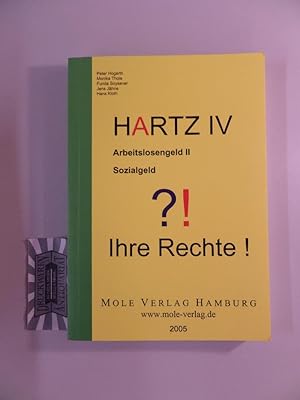 Immagine del venditore per Hartz IV, Arbeitslosengeld II, Sozialgeld - Ihre Rechte! venduto da Druckwaren Antiquariat