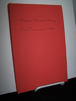 Immagine del venditore per Mission-Presidio Diary San Francisco, 1776: Portions from the Diary of Antonio Rosario Ortiz. venduto da Zephyr Books