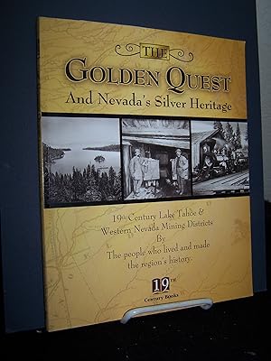 Bild des Verkufers fr The Golden Quest and Nevada's Silver Heritage. zum Verkauf von Zephyr Books
