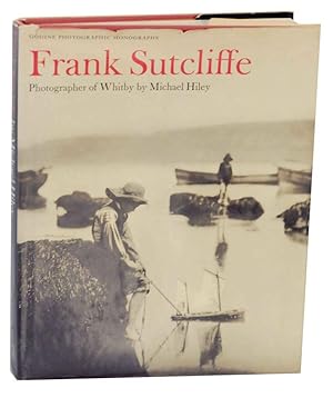 Imagen del vendedor de Frank Sutcliffe: Photographer of Whitby a la venta por Jeff Hirsch Books, ABAA